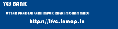 YES BANK  UTTAR PRADESH LAKHIMPUR KHERI MOHAMMADI   ifsc code